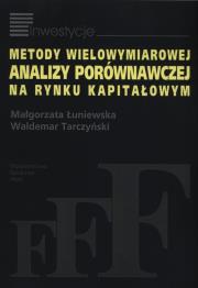 Metody wielowymiarowej analizy porównawczej na rynku kapitałowym. Autor: Łuniewska Małgorzata, Tarczyński Waldemar. Dadada.pl Okładka książki Metody wielowymiarowej analizy porównawczej na rynku kapitałowym