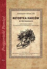Metodyka harców w przykładach. Autor: Sedlaczek Stanisław. Dadada.pl Okładka książki Metodyka harców w przykładach