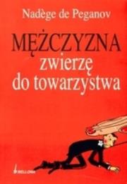 Okładka książki Mężczyzna zwierzę do towarzystwa