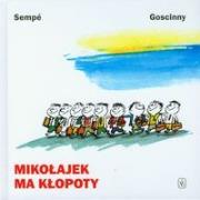 MIKOŁAJEK MA KŁOPOTY. Autor: René Goscinny, Jean-Jacques Sempé. Dadada.pl Okładka książki MIKOŁAJEK MA KŁOPOTY