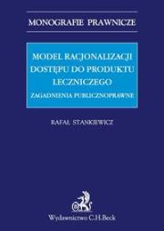 Model racjonalizacji dostępu do produktu leczniczego. Autor: Stankiewicz Rafał. Dadada.pl Okładka książki Model racjonalizacji dostępu do produktu leczniczego
