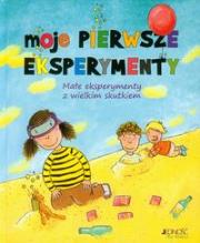 Moje Pierwsze Eksperymenty. Autor: Christina Braun, Ute Diehl. Dadada.pl Okładka książki Moje Pierwsze Eksperymenty