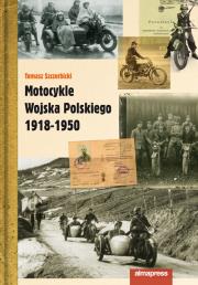 Motocykle Wojska Polskiego 1918 - 1950. Autor: Szczerbicki Tomasz. Dadada.pl Okładka książki Motocykle Wojska Polskiego 1918 - 1950