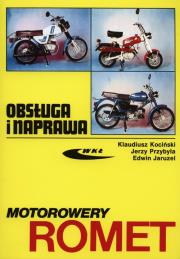 Motorowery Romet. Obsługa i naprawa. Autor: Kociński Klaudiusz, Przybyła Jerzy, Jaruzel Edwin. Dadada.pl Okładka książki Motorowery Romet. Obsługa i naprawa