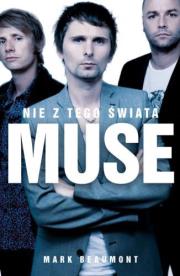 Muse. Nie z tego świata. Autor: Mark Beaumont. Dadada.pl Okładka książki Muse. Nie z tego świata