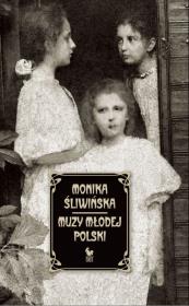 Muzy Młodej Polski. Autor: Monika Śliwińska. Dadada.pl Okładka książki Muzy Młodej Polski