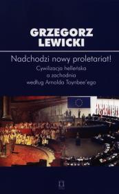 Nadchodzi nowy proletariat!. Autor: Lewicki Grzegorz. Dadada.pl Okładka książki Nadchodzi nowy proletariat!