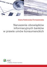 Okładka książki Naruszenie obowiązków informacyjnych banków w prawie umów konsumenckich