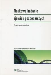 Naukowe badanie zjawisk gospodarczych. Autor: Kazimierz Kuciński. Dadada.pl Okładka książki Naukowe badanie zjawisk gospodarczych