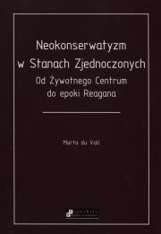 Neokonserwatyzm w Stanach Zjednoczonych. Autor: Vall Marta. Dadada.pl Okładka książki Neokonserwatyzm w Stanach Zjednoczonych