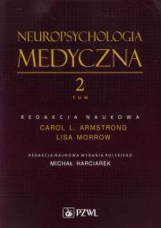 Okładka książki Neuropsychologia medyczna. Tom 2
