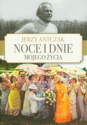 Okładka książki Noce i dnie mojego życia - Jerzy Antczak