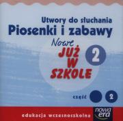 Nowe już w szkole 2 Utwory do słuchania Piosenki i zabawy Część 2. Wydawca: Nowa Era. Dadada.pl Opakowanie Nowe już w szkole 2 Utwory do słuchania Piosenki i zabawy Część 2