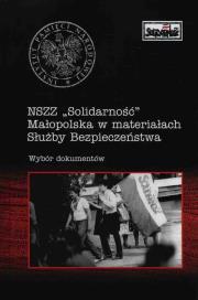 Okładka książki NSZZ Solidarność Małopolska w materiałach SB