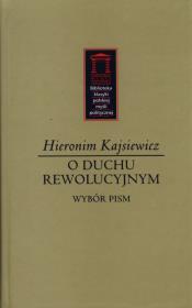 O duchu rewolucyjnym. Autor: Kajsiewicz Hieronim. Dadada.pl Okładka książki O duchu rewolucyjnym