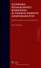 Okładka książki Ochrona działalności bankowej w prawie karnym gospodarczym