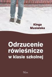 Okładka książki Odrzucenie rówieśnicze w klasie szkolnej