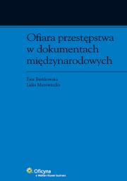 Okładka książki Ofiara przestępstwa w dokumentach międzynarodowych