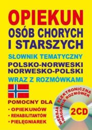 Opiekun osób chorych pol-norw, norw-pol + CD. Autor: Opracowanie zbiorowe. Dadada.pl Okładka książki Opiekun osób chorych pol-norw, norw-pol + CD