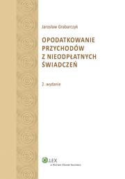 Okładka książki Opodatkowanie przychodów z nieodpłatnych świadczeń