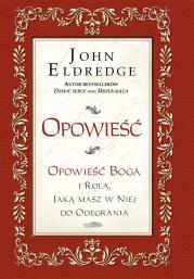 Okładka książki Opowieść. Opowieść Boga i rola, jaką masz w niej do odegrania