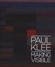 Okładka książki Paul Klee: Making Visible