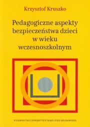 Okładka książki Pedagogiczne aspekty bezpieczeństwa dzieci w wieku wczesnoszkolnym