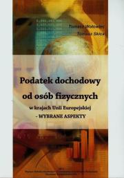 Podatek dochodowy od osób fizycznych w krajach Unii Europejskiej. Autor: Wołowiec Tomasz, Skica Tomasz. Dadada.pl Okładka książki Podatek dochodowy od osób fizycznych w krajach Unii Europejskiej
