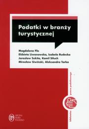 Podatki w branży turystycznej. Autor: Flis Magdalena, Liwanowska Elżbieta, Rudecka Izabela. Dadada.pl Okładka książki Podatki w branży turystycznej