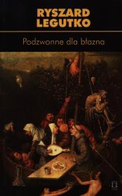 Podzwonne dla błazna. Autor: Legutko Ryszard. Dadada.pl Okładka książki Podzwonne dla błazna