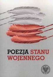Poezja stanu wojennego.Antologia wierszy. Autor: Skoczek Anna. Dadada.pl Okładka książki Poezja stanu wojennego.Antologia wierszy