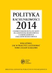 Polityka rachunkowości 2014 z komentarzem do planu kont dla jednostek budżetowych i samorządowych. Autor: Gaździk Elżbieta, Ostapowicz Ewa. Dadada.pl Okładka książki Polityka rachunkowości 2014 z komentarzem do planu kont dla jednostek budżetowych i samorządowych
