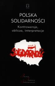 Polska Solidarności. Autor: red. Jacek Kolczkowski. Dadada.pl Okładka książki Polska Solidarności