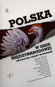 Polska w grze międzynarodowej. Wydawca: Ośrodek Myśli Politycznej. Dadada.pl Opakowanie Polska w grze międzynarodowej