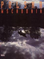 Okładka książki Polska Wschodnia Eastern Poland