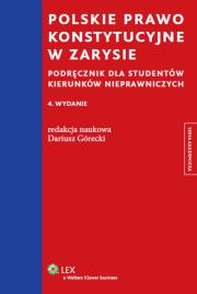 Polskie prawo konstytucyjne w zarysie. Autor: Dariusz Górecki  (red.nauk.). Dadada.pl Okładka książki Polskie prawo konstytucyjne w zarysie