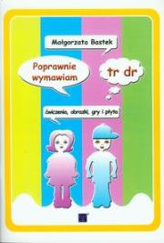Poprawnie wymawiam tr dr ANNAŁ. Autor: Małgorzata Bastek. Dadada.pl Okładka książki Poprawnie wymawiam tr dr ANNAŁ