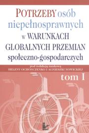 Okładka książki Potrzeby osób niepełnosprawnych w warunkach globalnych przemian społeczno-gospodarczych