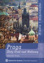 Okładka książki Praga. Złoty hrad nad Wełtawą