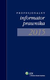 Okładka książki Profesjonalny informator prawnika 2015
