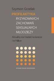 Okładka książki Profilaktyka ryzykownych zachowań seksualnych...