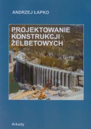 Okładka książki Projektowanie konstrukcji żelbetowych