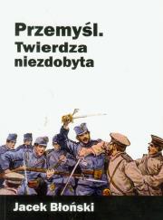 Okładka książki Przemyśl Twierdza niezdobyta