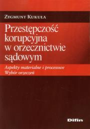 Okładka książki Przestępczość korupcyjna w orzecznictwie sądowym