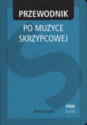 Okładka książki Przewodnik po muzyce skrzypcowej
