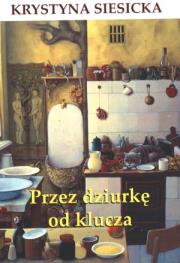 Przez dziurkę od klucza. Autor: Krystyna Siesicka. Dadada.pl Okładka książki Przez dziurkę od klucza