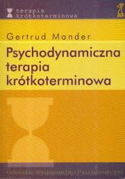 Psychodynamiczna terapia krótkoterminowa. Autor: Mander Gertrud. Dadada.pl Okładka książki Psychodynamiczna terapia krótkoterminowa