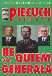 Requiem dla generała. Autor: Piecuch Henryk. Dadada.pl Okładka książki Requiem dla generała
