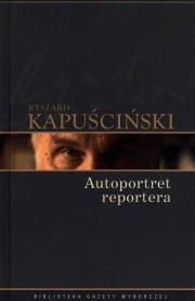 Okładka książki Ryszard Kapuściński T.09 - Autoportret reportera