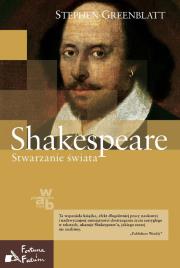 Shakespeare. Stwarzanie świata. Autor: Greenblatt Stephen. Dadada.pl Okładka książki Shakespeare. Stwarzanie świata
